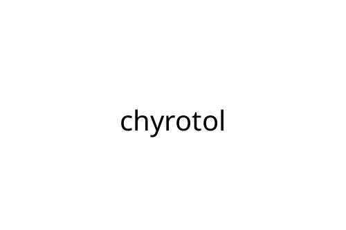 chyrotol