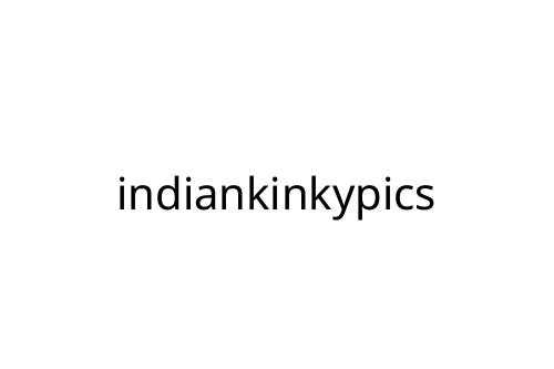 indiankinkypics