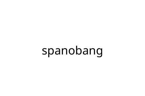 spanobang