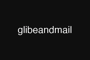 glibeandmail