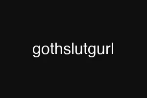 gothslutgurl
