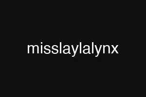 misslaylalynx