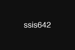 ssis642