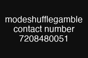 modeshufflegamble contact number 7208480051